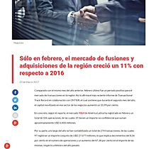 Slo en febrero, el mercado de fusiones y adquisiciones de la regin creci un 11% con respecto a 2016